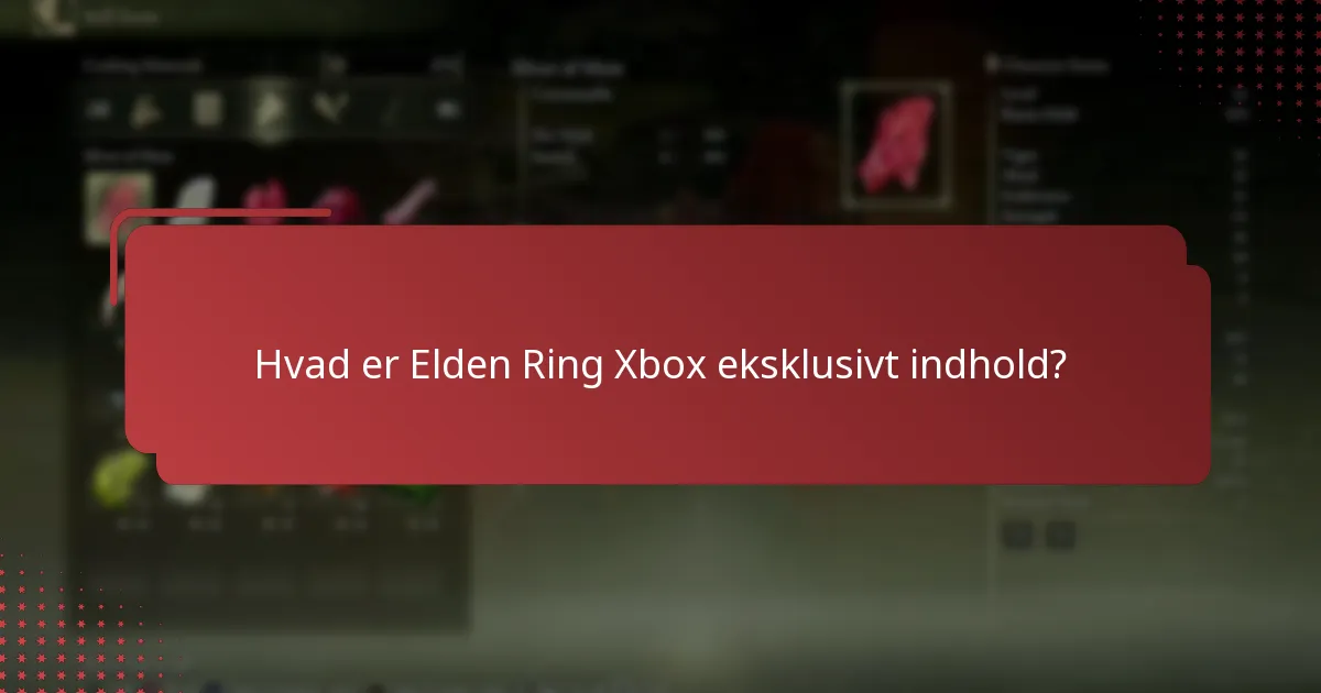Hvordan gør man krav på Elden Ring Xbox eksklusivt indhold?