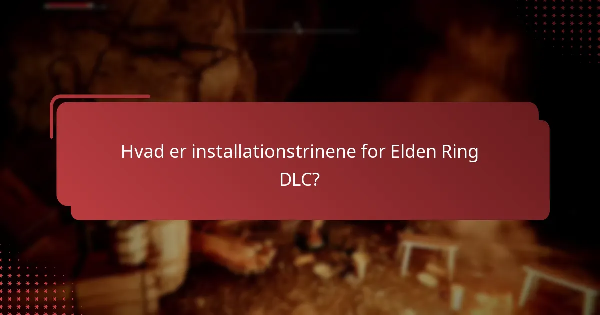 Hvad er forskellene mellem Elden Ring DLC-udgaver?