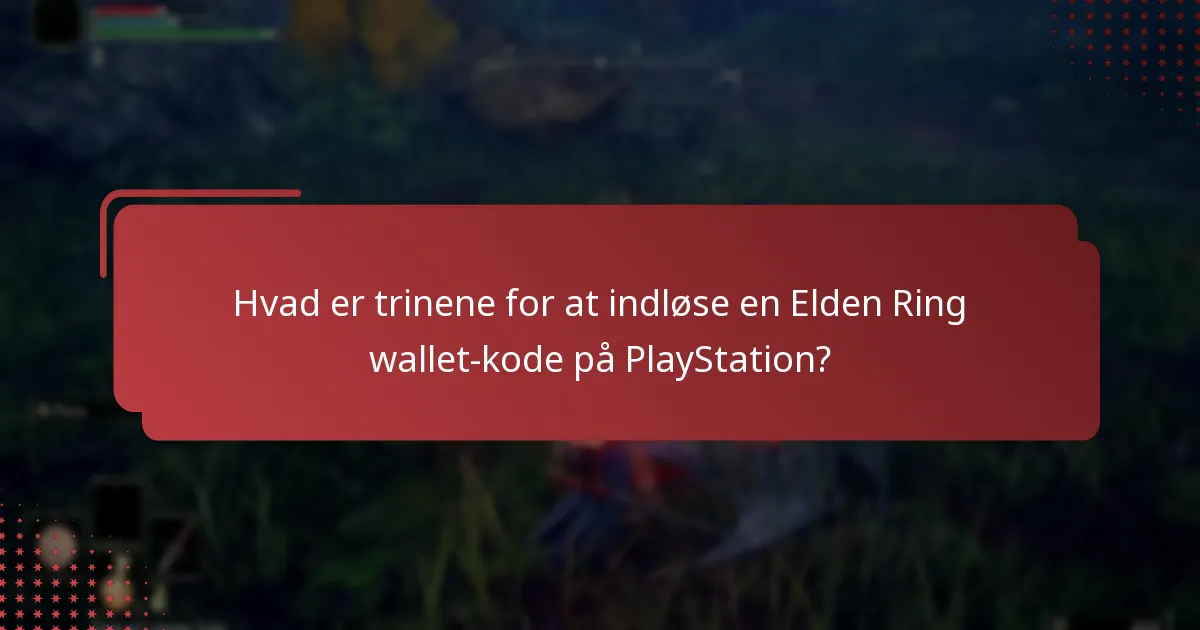 Hvad er aktiveringsdetaljerne for indhold knyttet til wallet-koden?