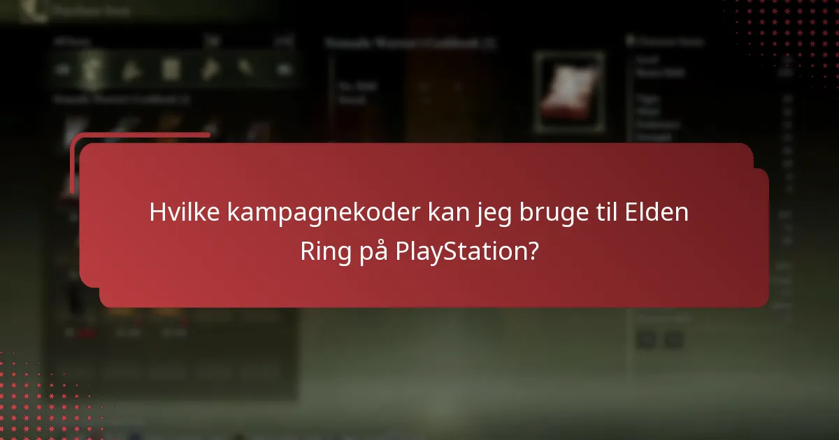 Hvilke kampagnekoder kan jeg bruge til Elden Ring på PlayStation?
