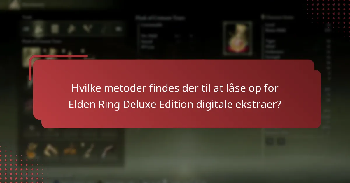 Hvad er konto kravene for at få adgang til Elden Ring Deluxe Edition ekstraer?