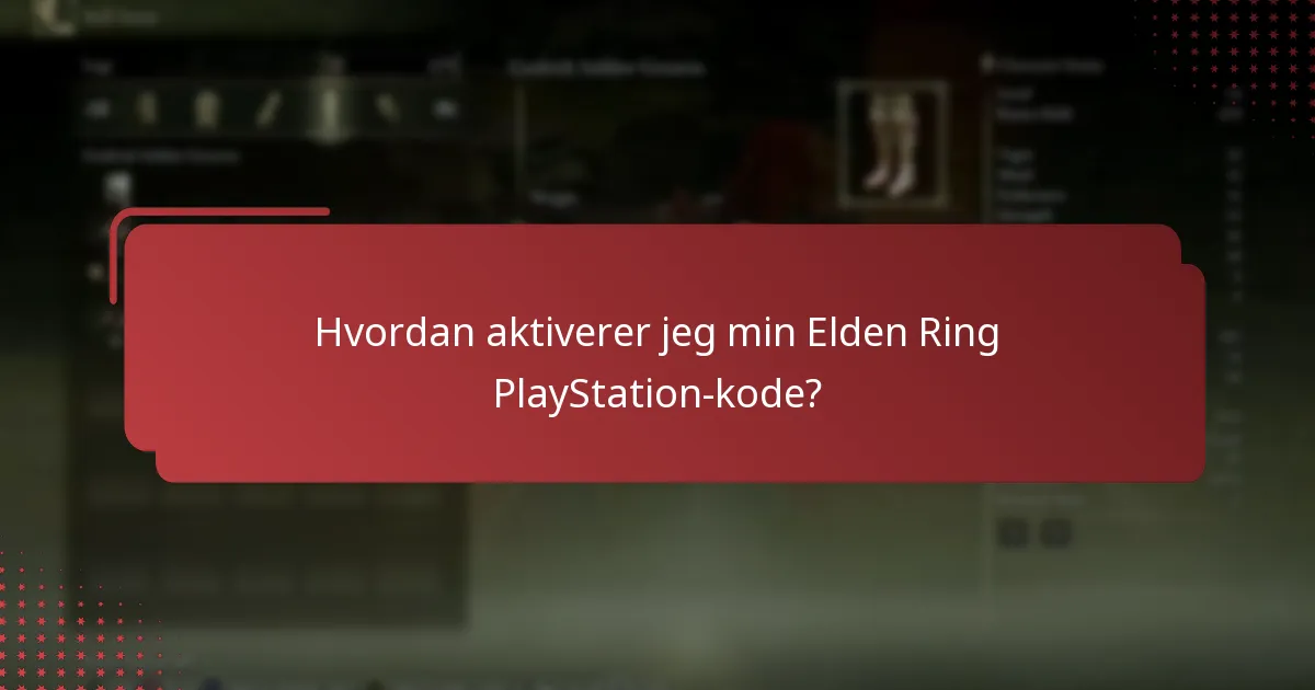 Hvor kan jeg finde yderligere support til aktivering af Elden Ring-koden?