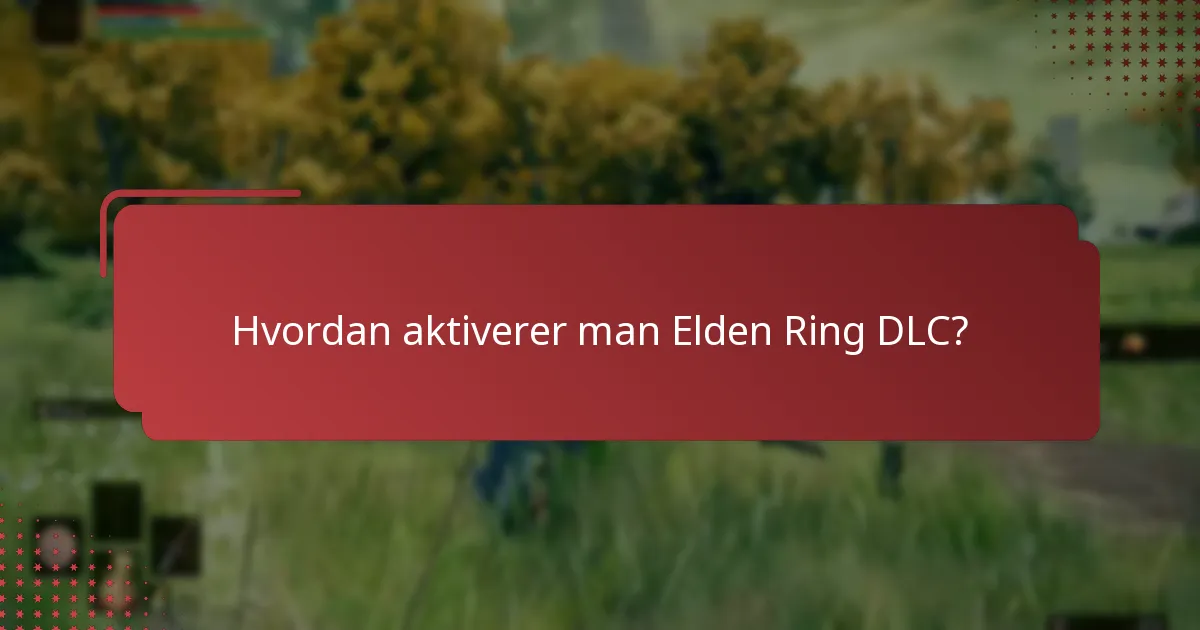 Hvad er prisoptionerne for Elden Ring DLC?