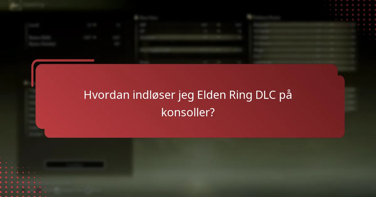 Hvad er de almindelige problemer, der opstår under DLC-indløsning?