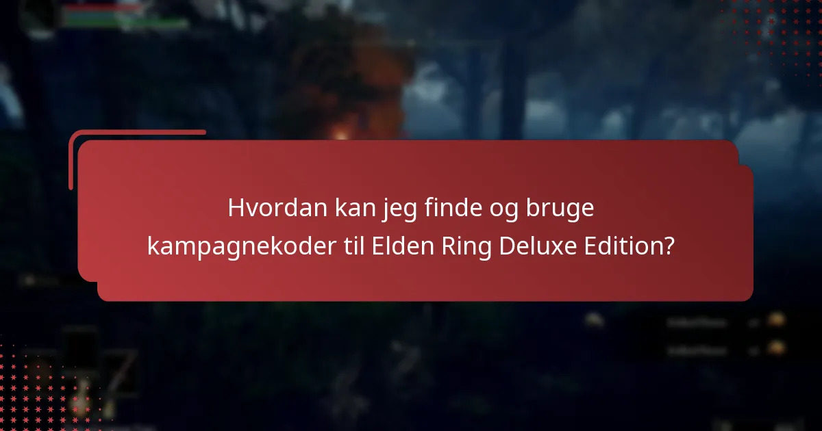 Hvordan sammenlignes Deluxe Edition med andre udgaver af Elden Ring?